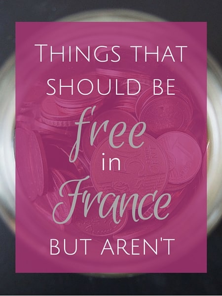 Things that should be free in france but aren't