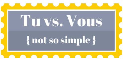 What is the difference between tu and vous in French?