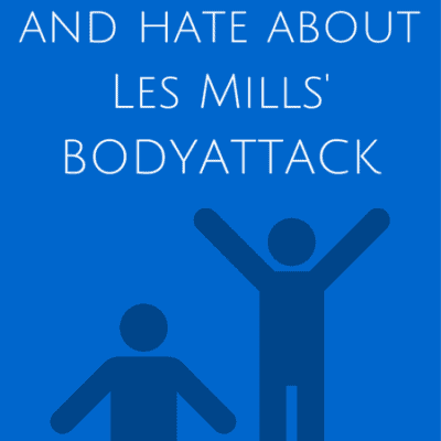 What I love and hate about Les Mills’ BODYATTACK