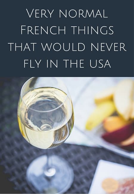 normal french concepts that wouldn't work in the USA