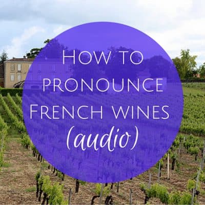 How to pronounce French wines so you sound like an expert (AUDIO)