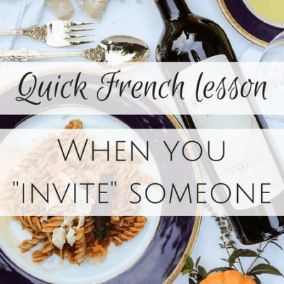 Quick French lesson: Get your wallet ready if you “invite” someone out to eat