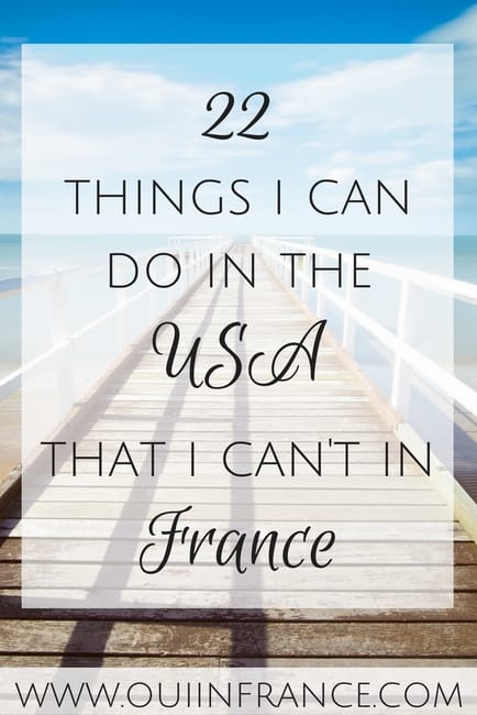 things i can do in usa and not in france