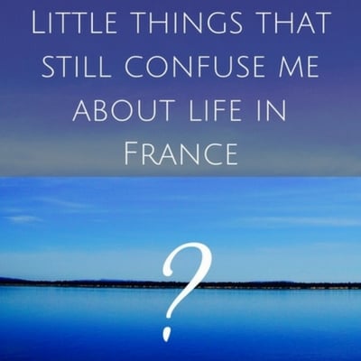 7 Little things that still confuse me about life in France