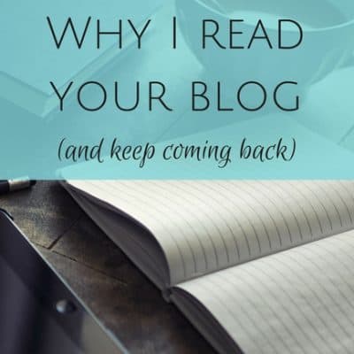 Why I read your blog and keep coming back