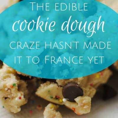Cookie dough Paris: Edible cookie dough in France?