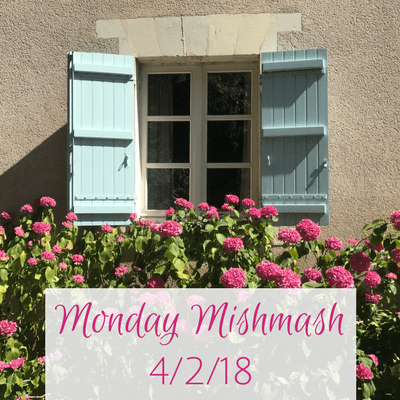 Monday Mishmash 4/2/18