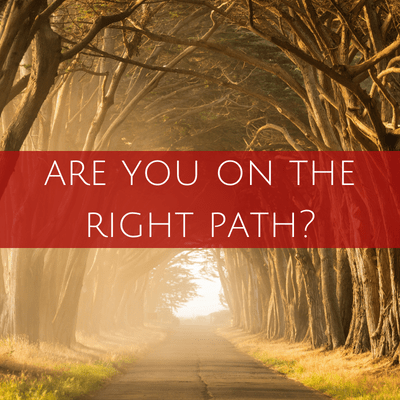 Are you on the right path?