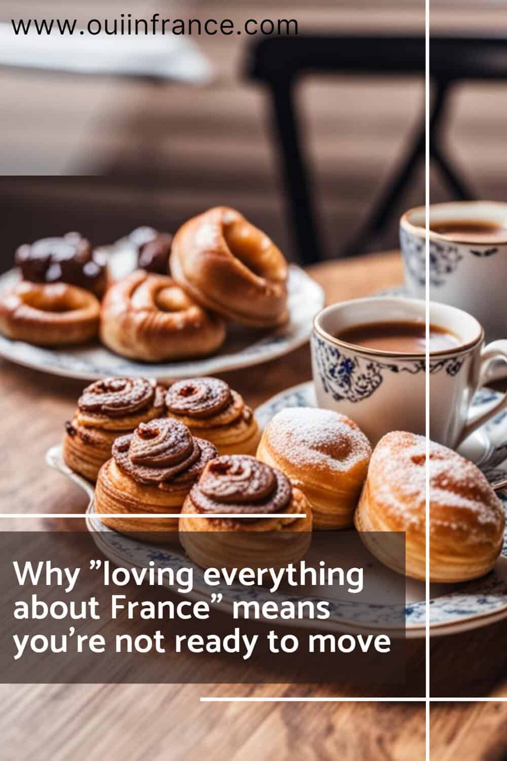 why-loving-everything-about-france-means-you-shouldn't-move